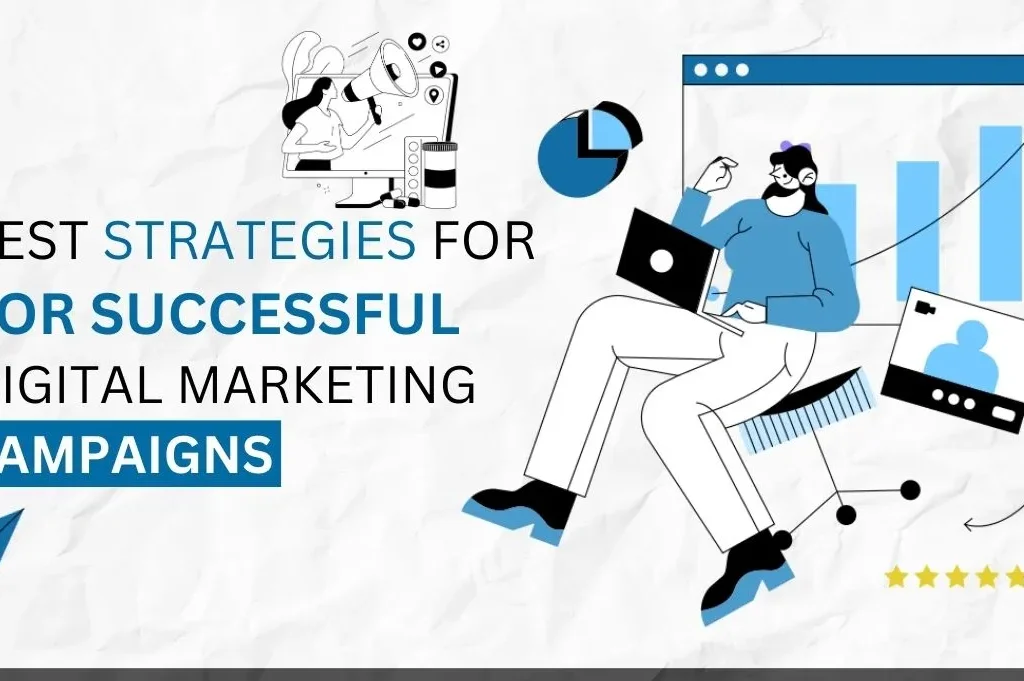 Best Strategies for Successful Digital Marketing Campaigns 